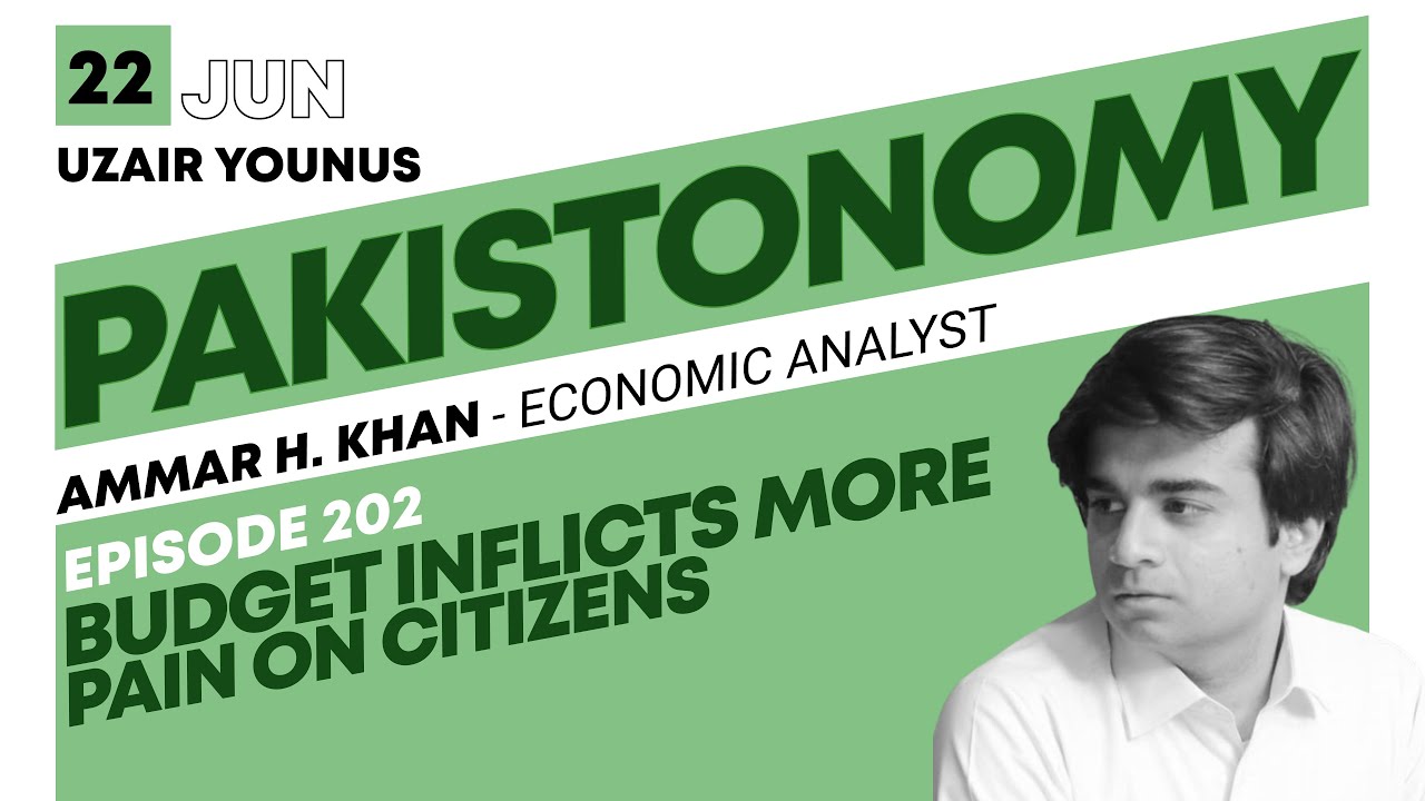 More Taxes on Pakistanis | No Cuts to Govt Spending | Electricity Bills | Ammar Khan | Ep 202