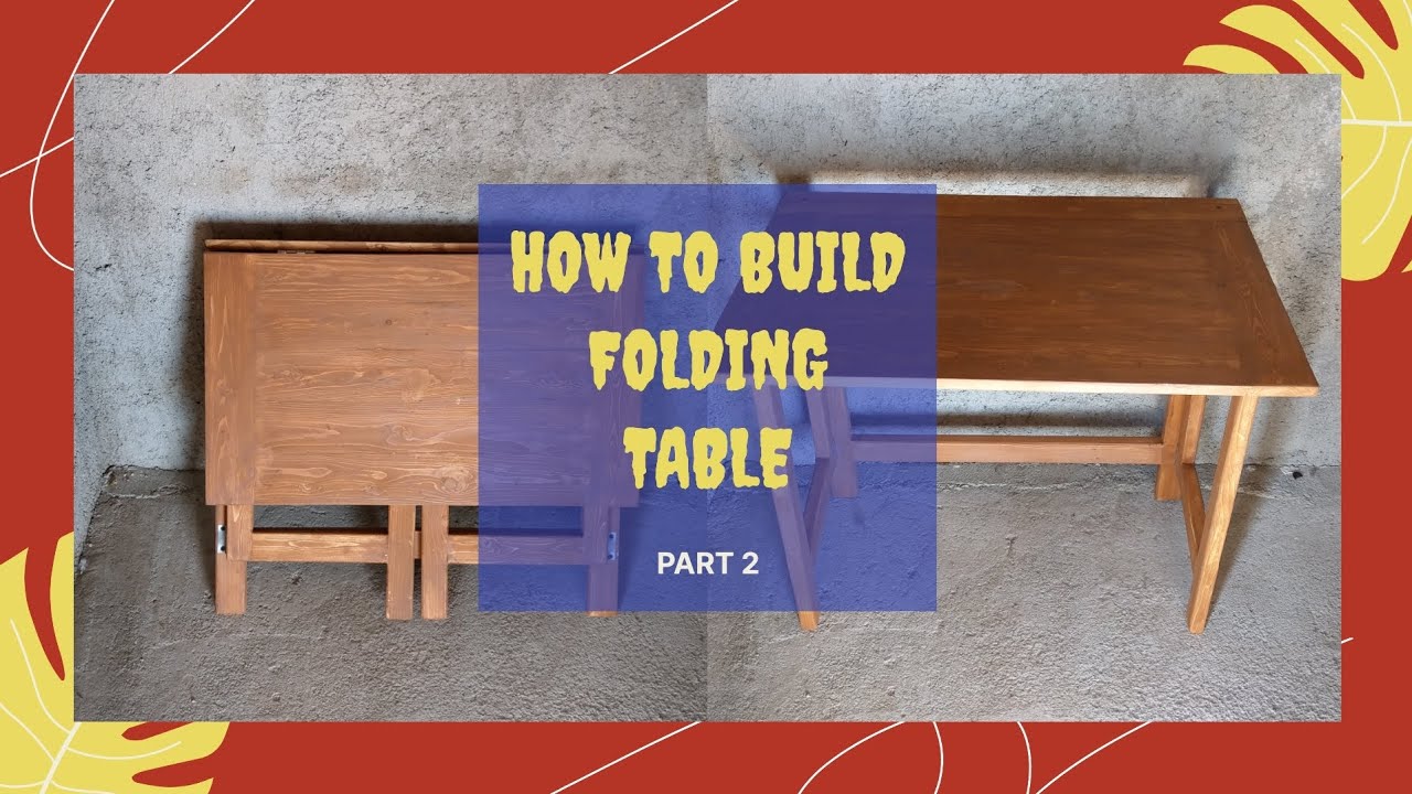 Folding Table ( part 2 )