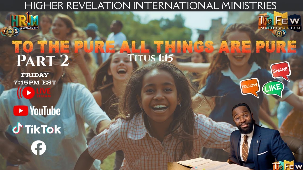 TO THE PURE ALL THINGS ARE PURE | FRI NIGHT 7:15PM EST