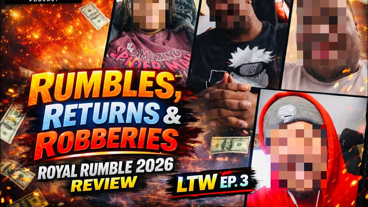 Rumbles, Returns & Robberies – Royal Rumble 2026 Review | LTW Ep. 3