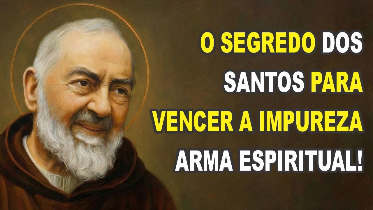 PADRE PIO REVELOU: O SEGREDO DOS SANTOS PARA VENCER A IMPUREZA — ARMA ESPIRITUAL!