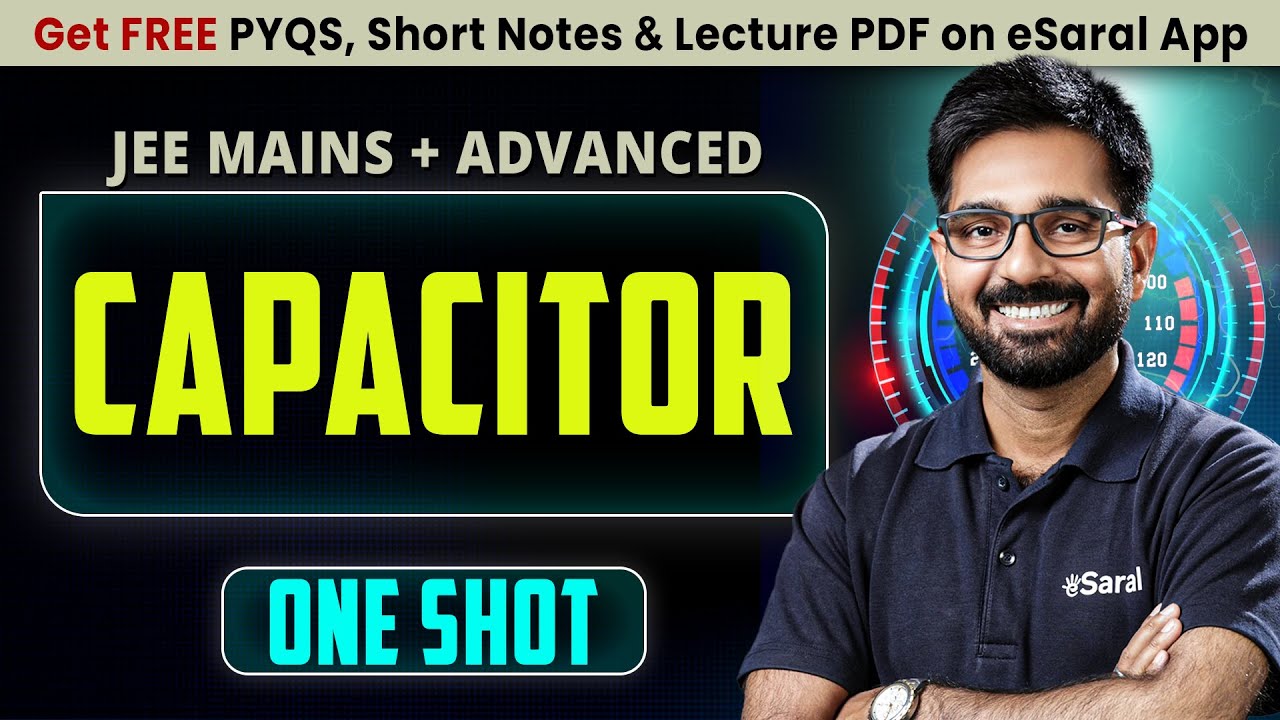 Capacitor in One Shot : All Concepts & PYQs Covered | JEE Main & Advanced | JUNOON 2026 | eSaral