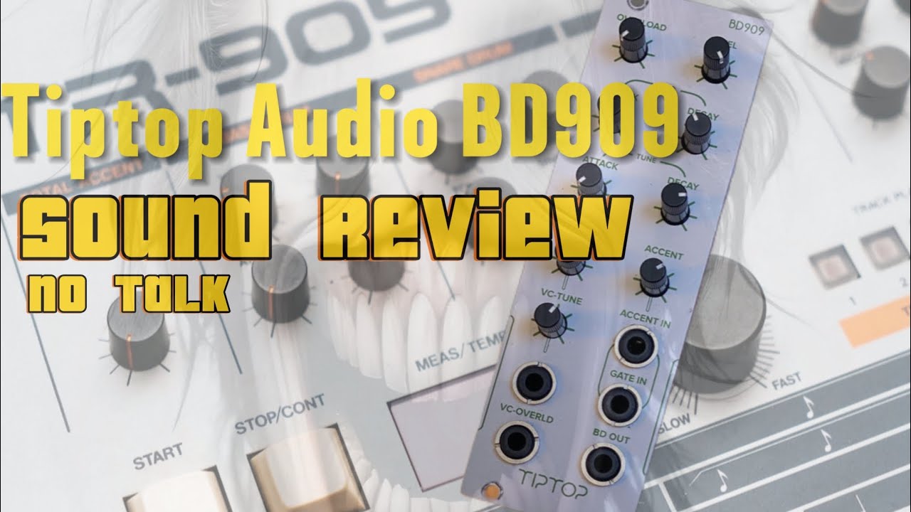 Tiptop Audio BD909 Sound Review (no talk)der legendäre Bassdrum der Roland TR-909 im Eurorack Format