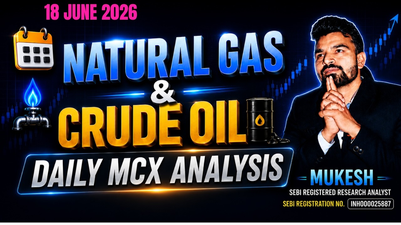 NATURAL GAS CRUDE OIL TODAY ANALYSIS l 18 JUNE 2026 l आज किस तरफ फटेगा बाजार? #mcxnaturalgas