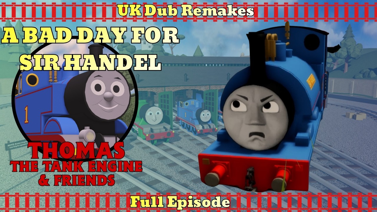 A Bad Day for Sir Handel (Remake-UK)