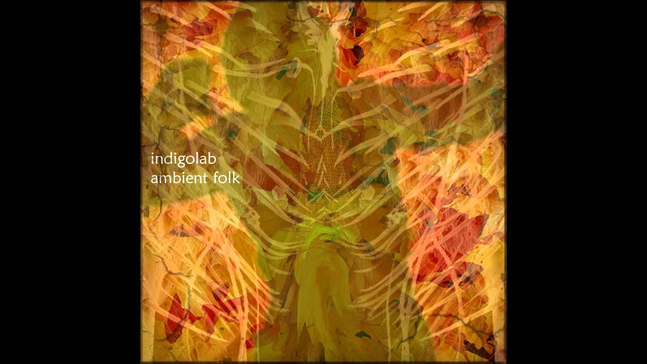 Indigolab - Ambient Folk [Full Album]