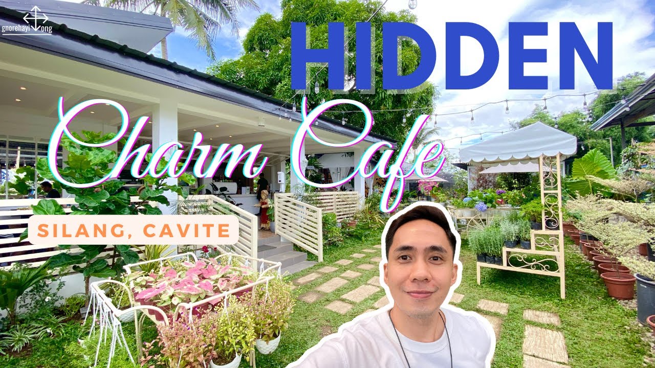 HIDDEN CHARM Cafe | SILANG Cavite | Why You Need to FIND the CHARM?