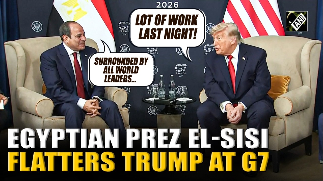 &ldquo;All world leaders...&rdquo; Egyptian President El-Sisi flatters Trump at G7 Summit in France