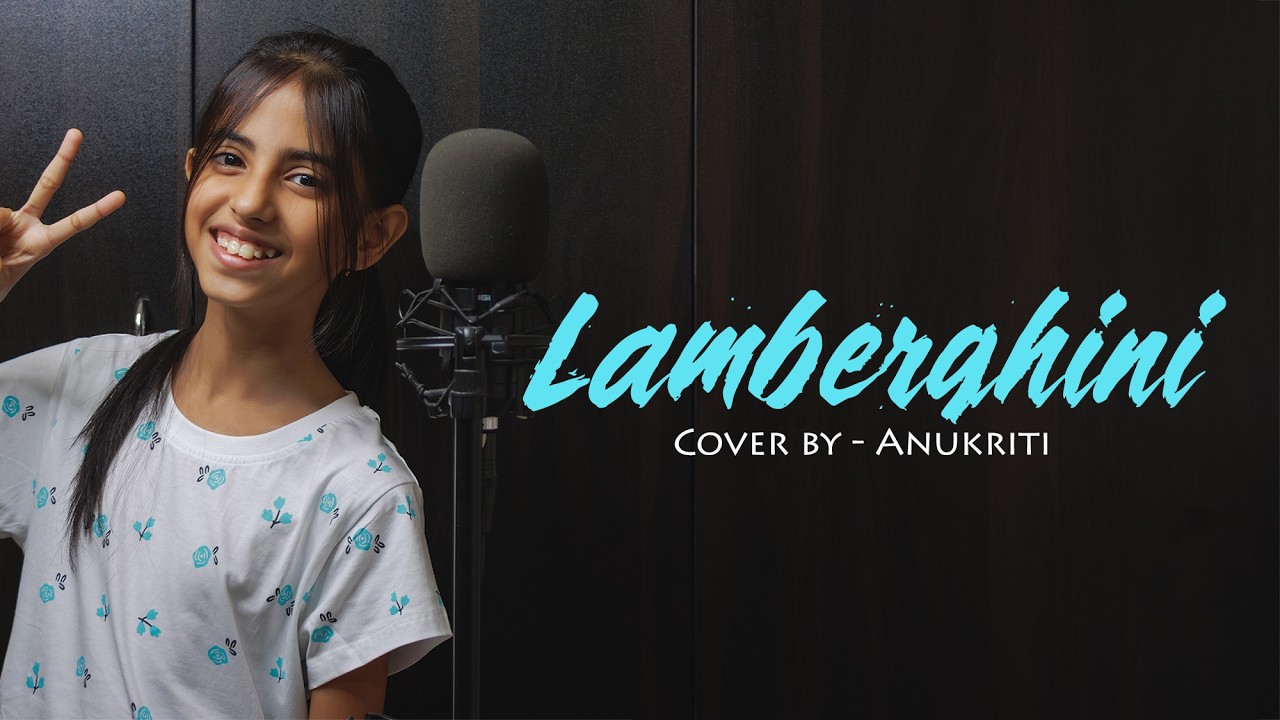 Lamberghini | Cover by - Anukriti