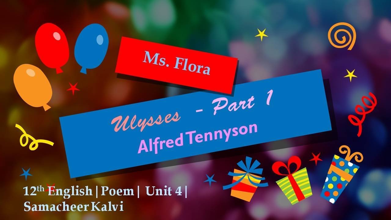 Ulysses| 12th Poem| Part 1| Unit 4| Samacheer Kalvi|