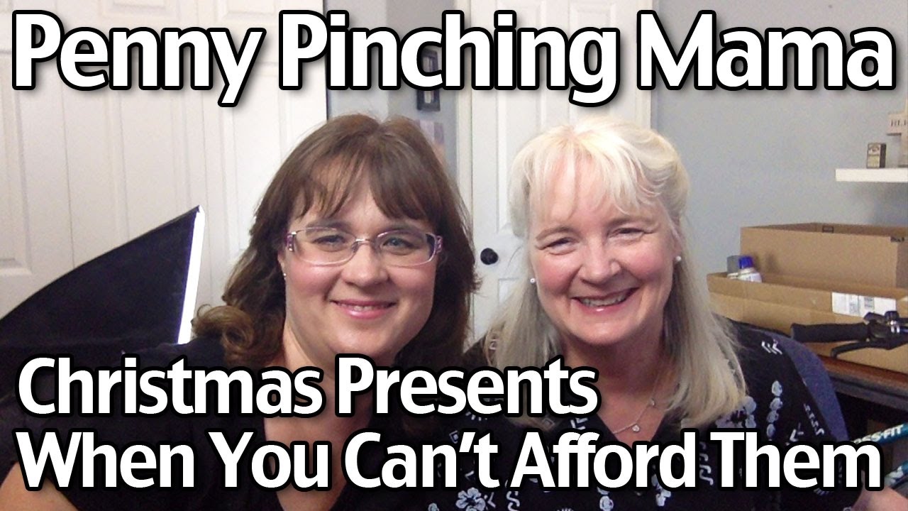 Christmas Presents When You Can’t Afford Them - Penny Pinching Mama