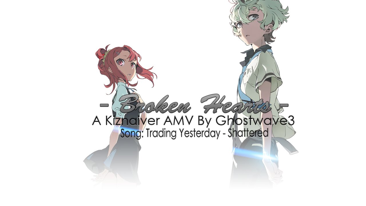 Kiznaiver AMV - Broken Hearts -