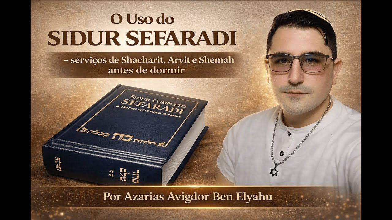 O Uso do SIDUR SEFARADI - serviços de Shacharit, Arvit e Shemah antes de dormir.