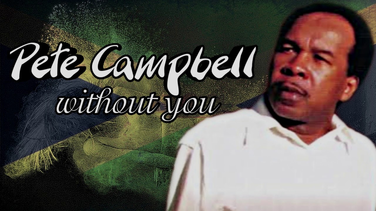 PETE CAMPBELL - WITHOUT YOU LEGENDA PORTUGUES BR DJ PAULO ROBERTO ROOTS