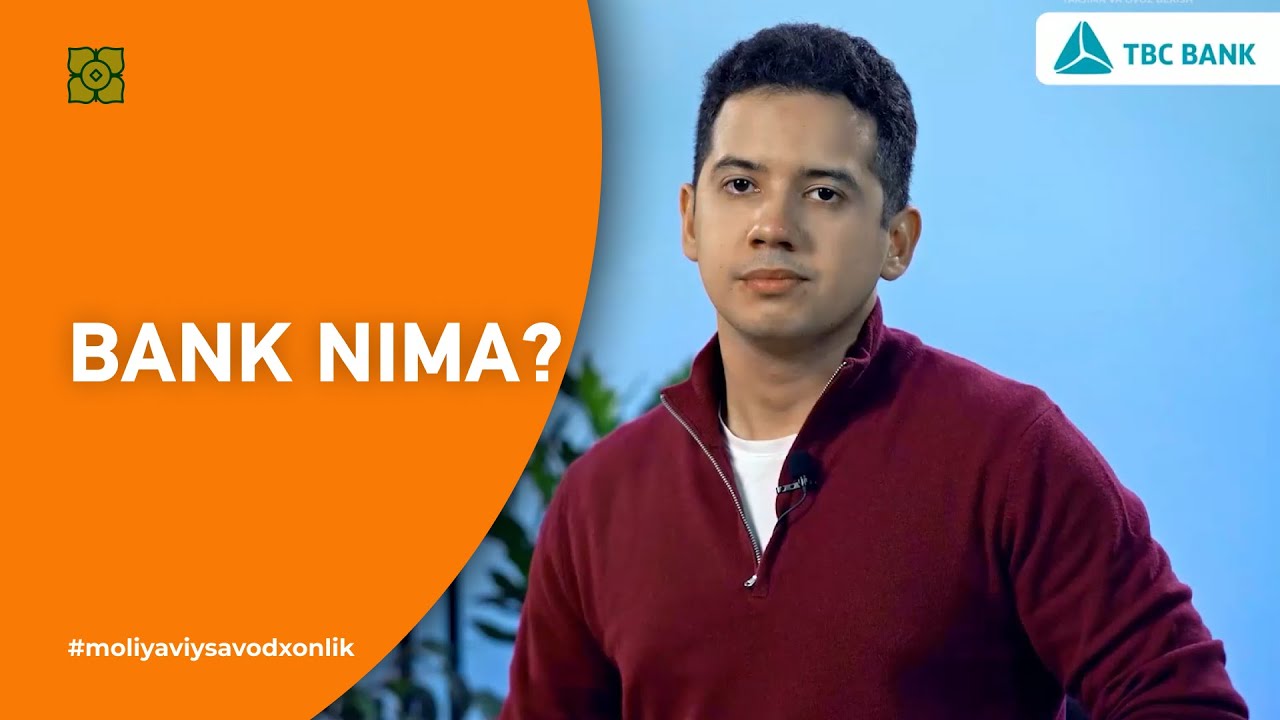 Bank nima? Bank qanday vazifalarni bajaradi? | @Xurmomedia x @TBCBankUZ  [moliyaviy savodxonlik]