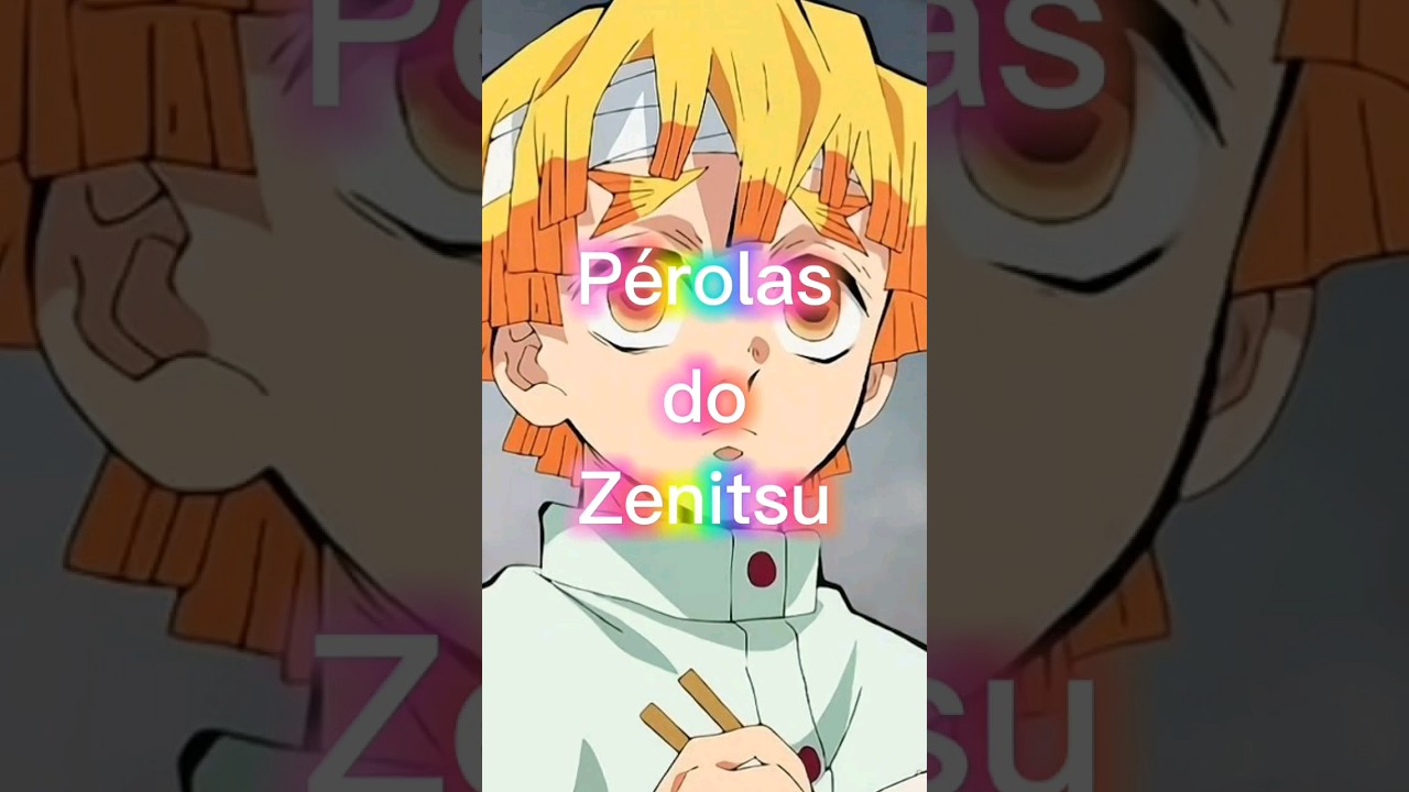 P&eacute;rolas do zenitzu
