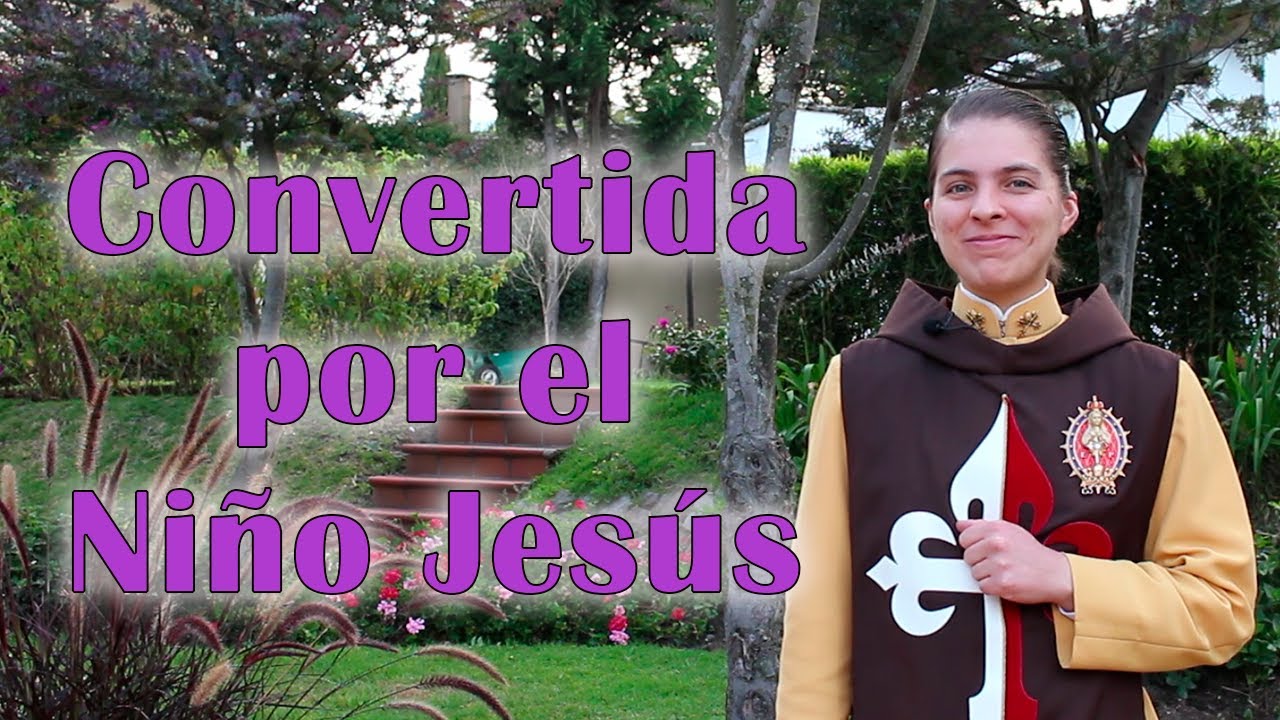 CONVERTIDA por el NIÑO JESÚS - Para TODAS las EDADES