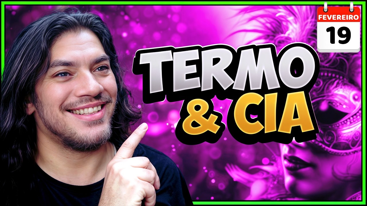19/02/26 🟣 TERMO & Cia | Senha | Hashtag