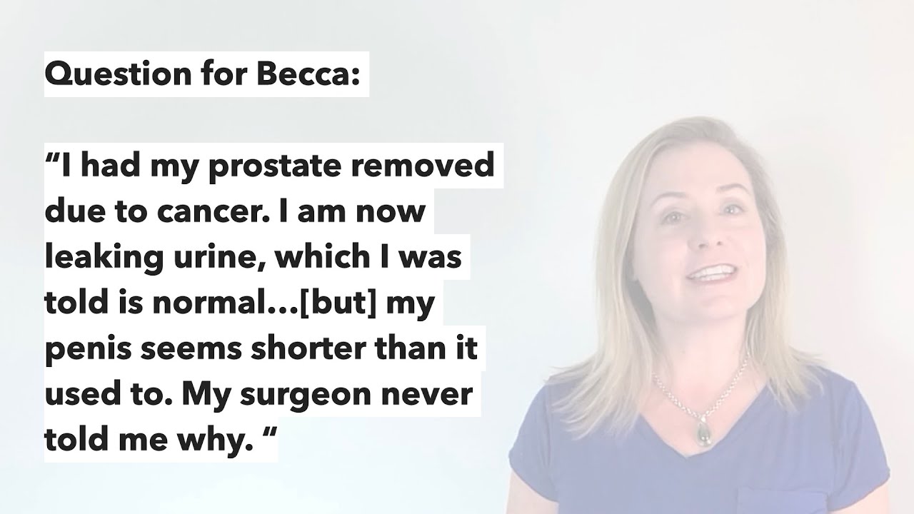 Q&A w/ Becca: testicular pain while sitting, shorter penis post-prostatectomy,  loss of erection