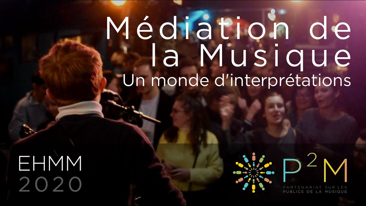 Médiation de la Musique : Un monde d'interprétations - EHMM 2020