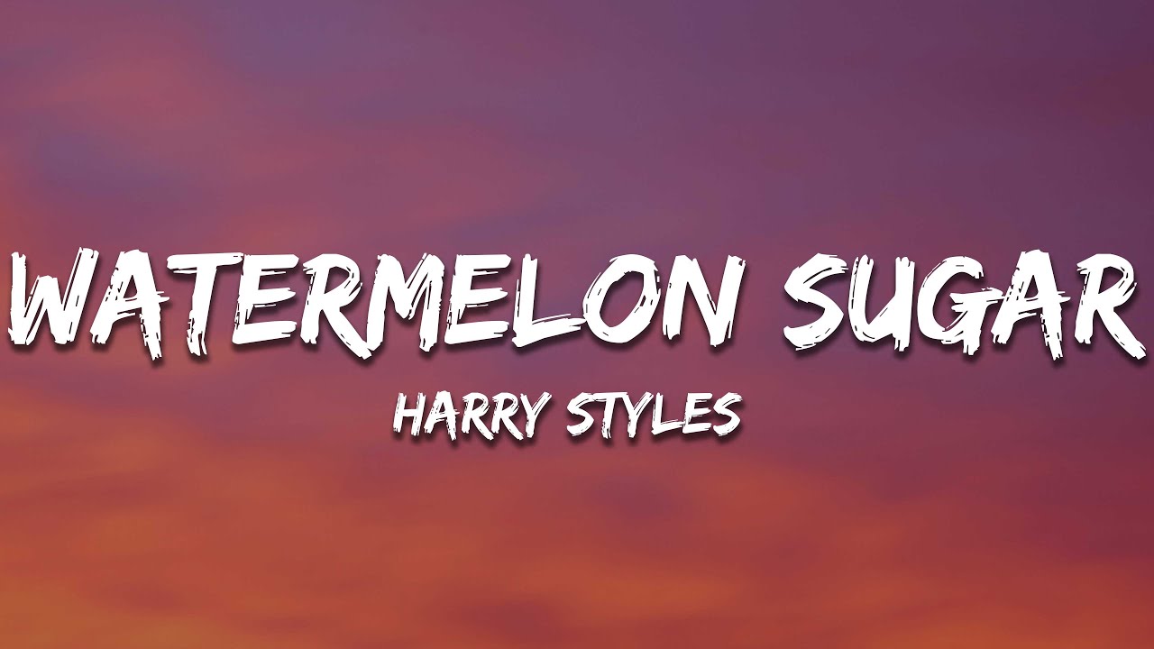 Harry Styles - Watermelon Sugar (Lyrics)