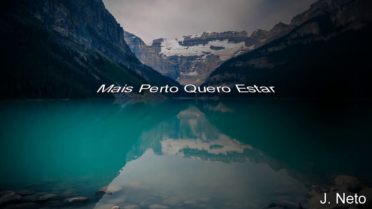 Mais Perto Quero Estar - J. Neto - voz