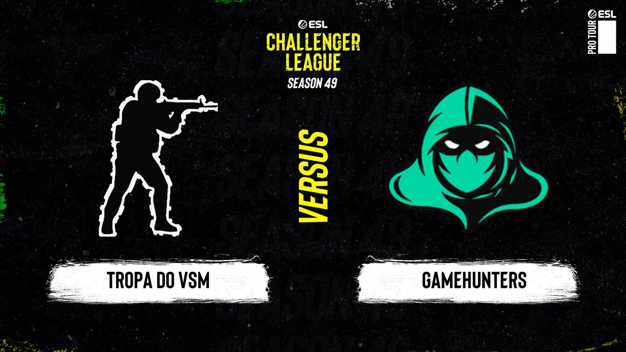 Tropa do VSM vs. GameHunters - ESL Challenger League Season 49 South America