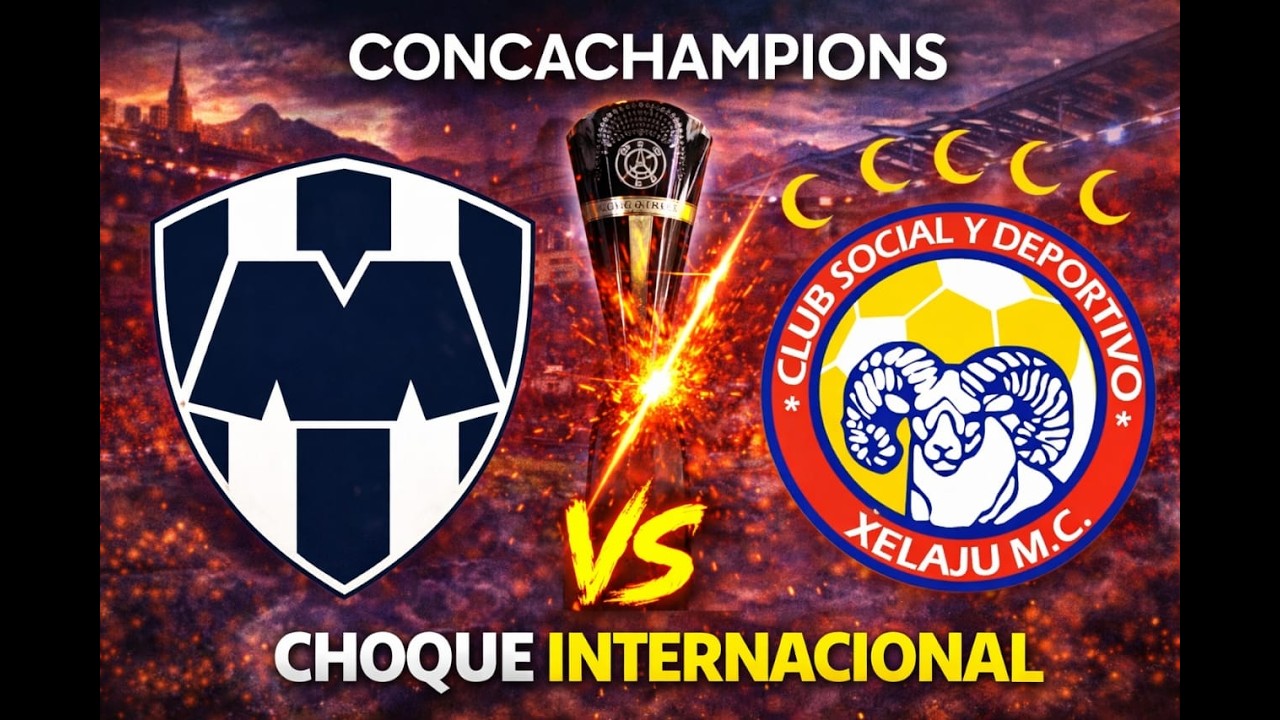 MONTERREY VS XELAJÚ | CONCACAF CHAMPIONS CUP | En Vivo