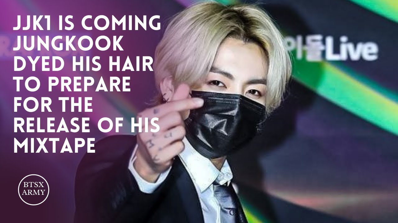 JJK1 is coming Jungkook dyed his hair for new mixtape | jungkook Update on Apple Music