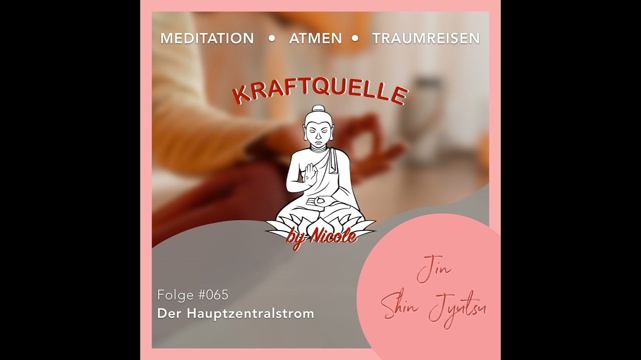 Der Hauptzentralstrom - Jin Shin Jyutsu - Folge 65