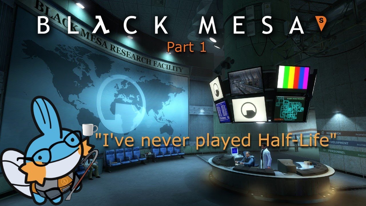Black Mesa part 1 - I've never played Half-Life. Lets fix that.