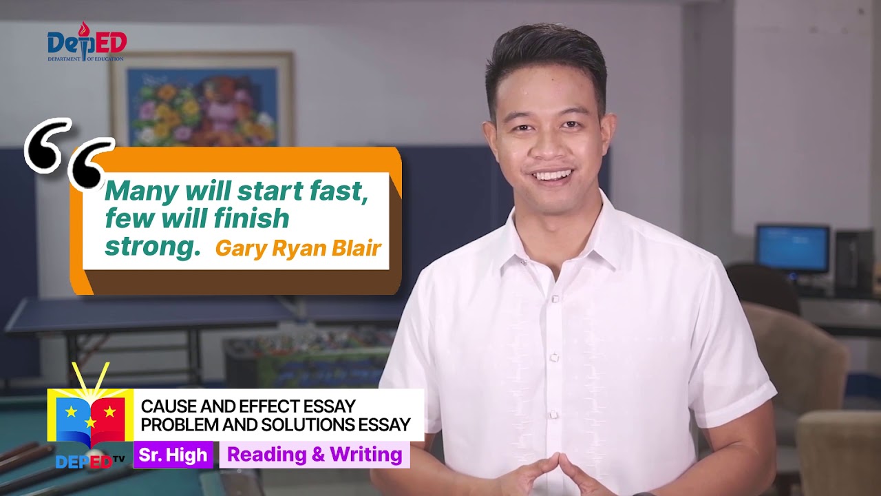 SHS Reading and Writing Q1 Ep4: Cause and Effect Essay Problem and Solutions Essay