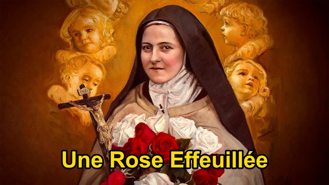 Une rose effeuillée - Poema 51 de Santa Teresinha do Menino Jesus - Legendado Francês/Português