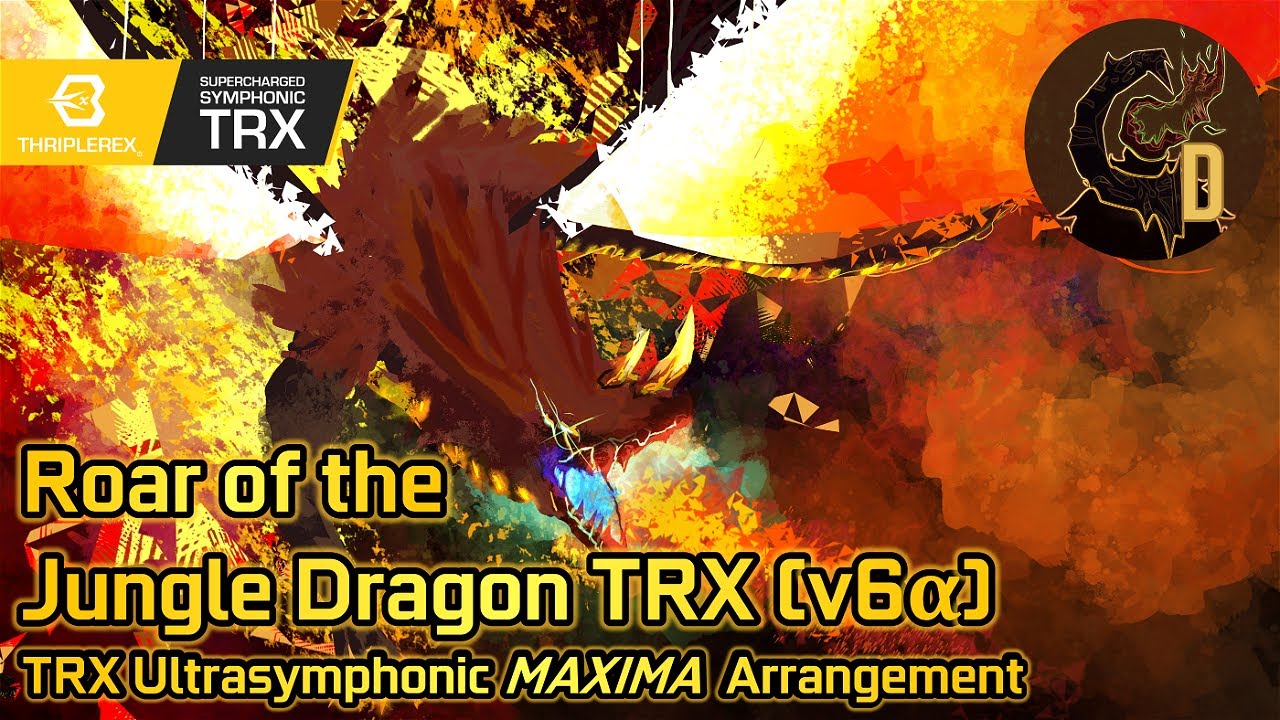 Roar of the Jungle Dragon TRX v6α (Ultrasymphonic Maxima Arr. - Calamity Mod OST ReOrchestrated)