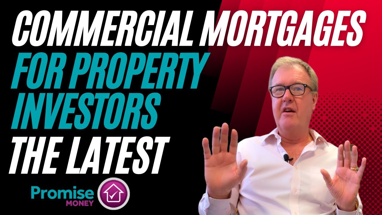 The Latest Infomation on Commercial mortgages for Property Investors