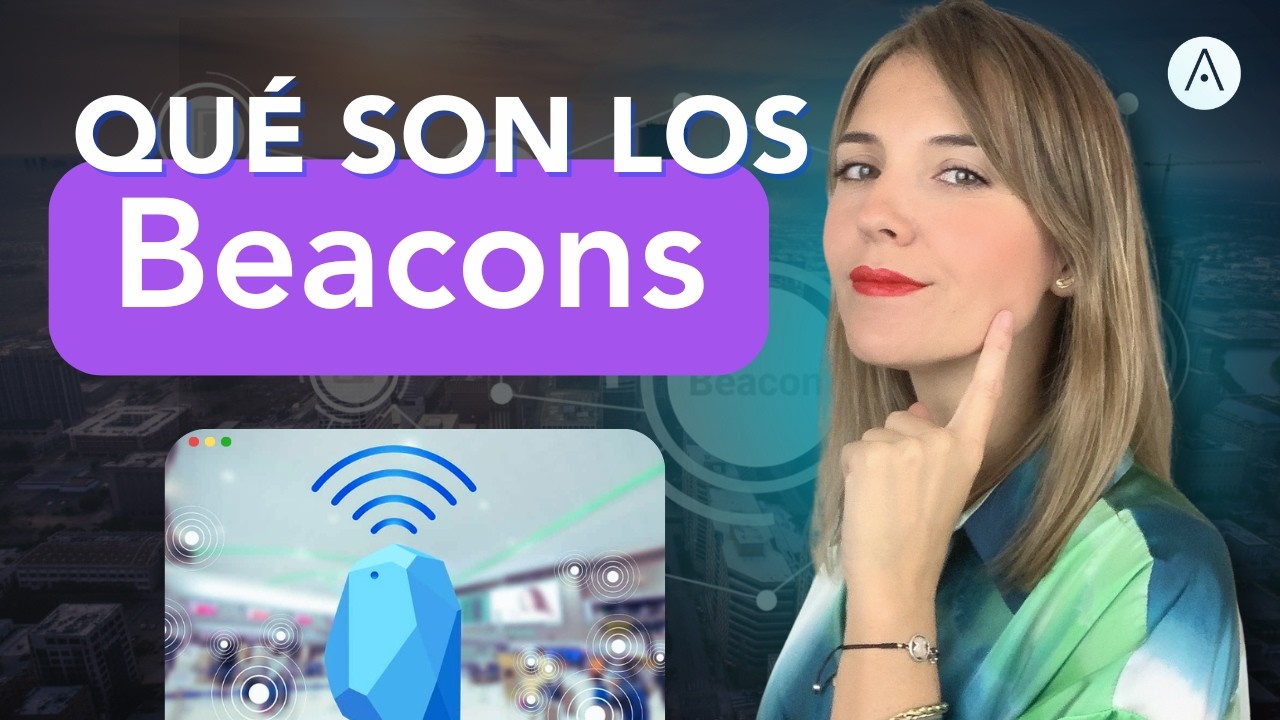 ¿Qué son los Beacons?  - Glosario de Mobile & App Marketing