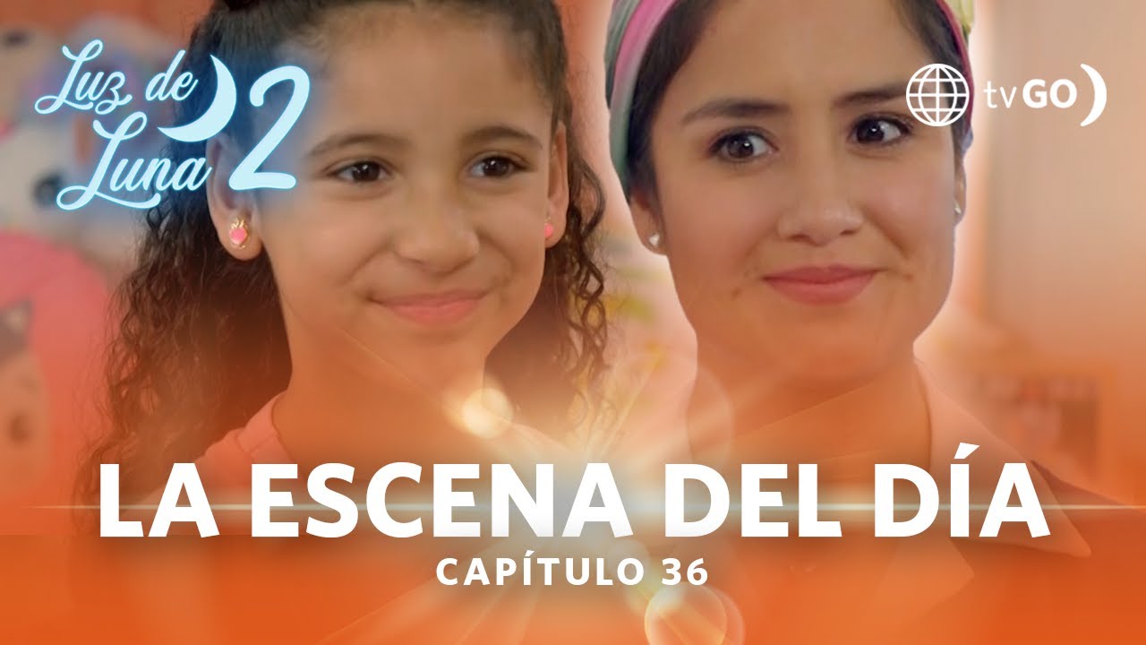Luz de Luna 2: Bella y Luz se reencontraron (Capítulo n° 36)