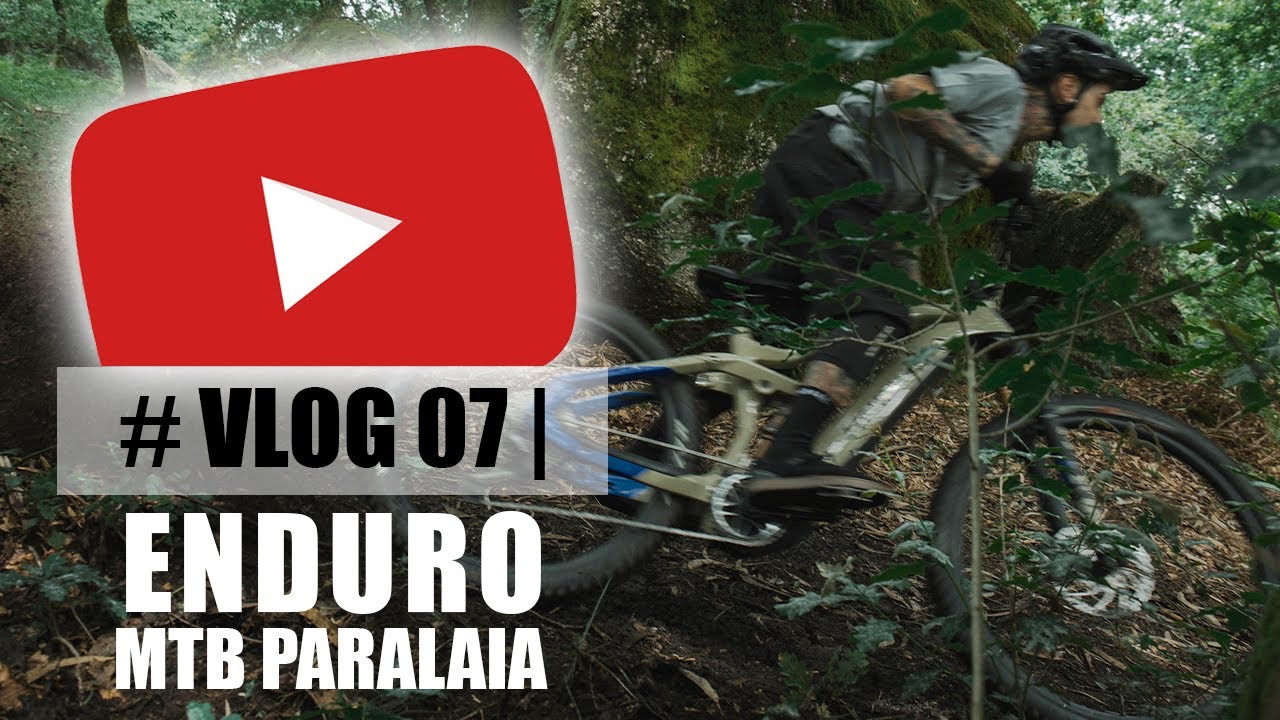 MAS CIRCUITOS ENDURO POR PARALAIA! | MTB RAW CLIPS | #VLOG07