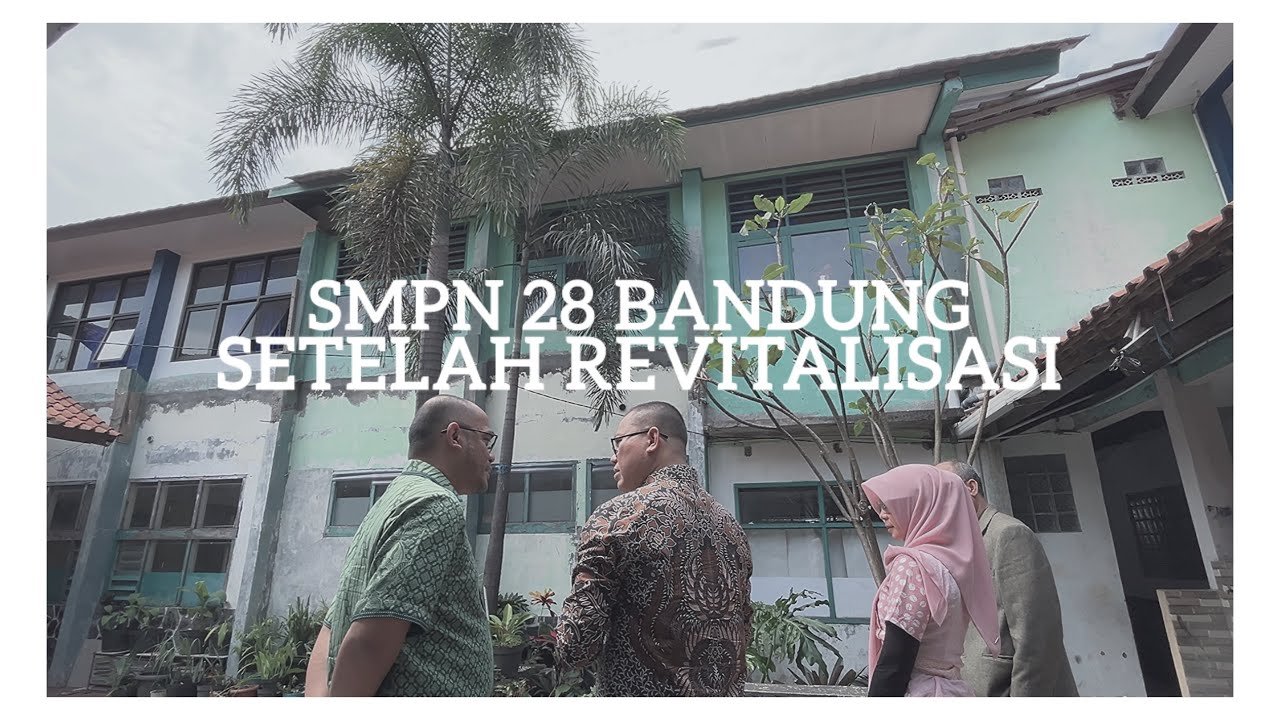 KUNJUNGAN STAF AHLI MENDIKDASMEN KE SEKOLAH YANG MENDAPATKAN REVITALISASI 2025 (SMPN 28 BANDUNG) 