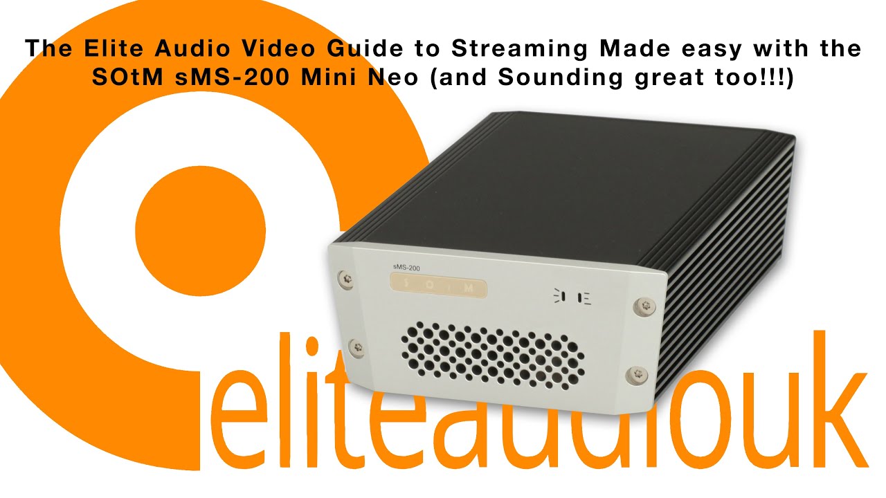 Streaming Made Easy  with the SOtM sMS 200 Mini Neo (and sounding great too!)