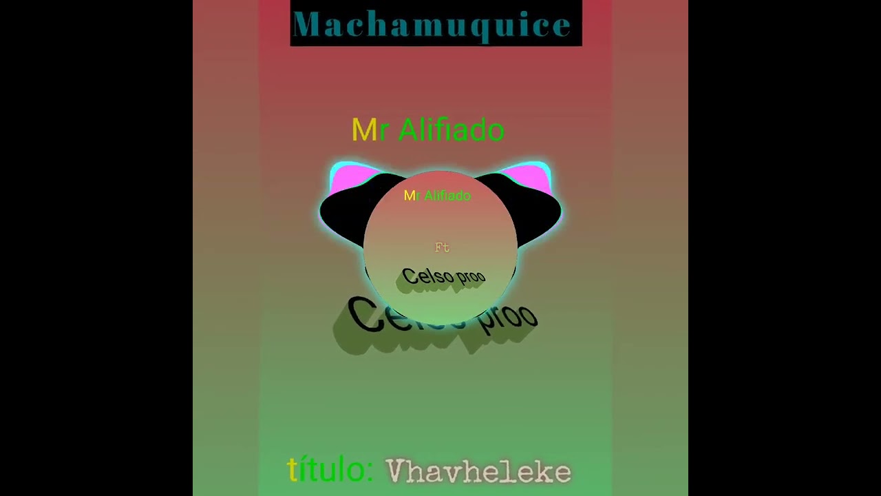 Machamukisse vhaveleki by celspromusic