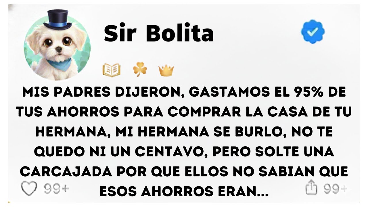 Mis padres dijeron, gastamos el 95% de tus ahorros