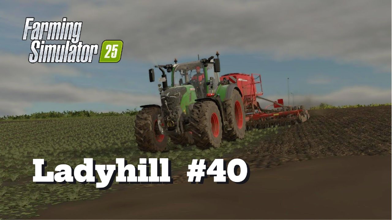 Drilling Wheat and Canola! Ladyhill Farming Simulator 25 Timelapse Ep40