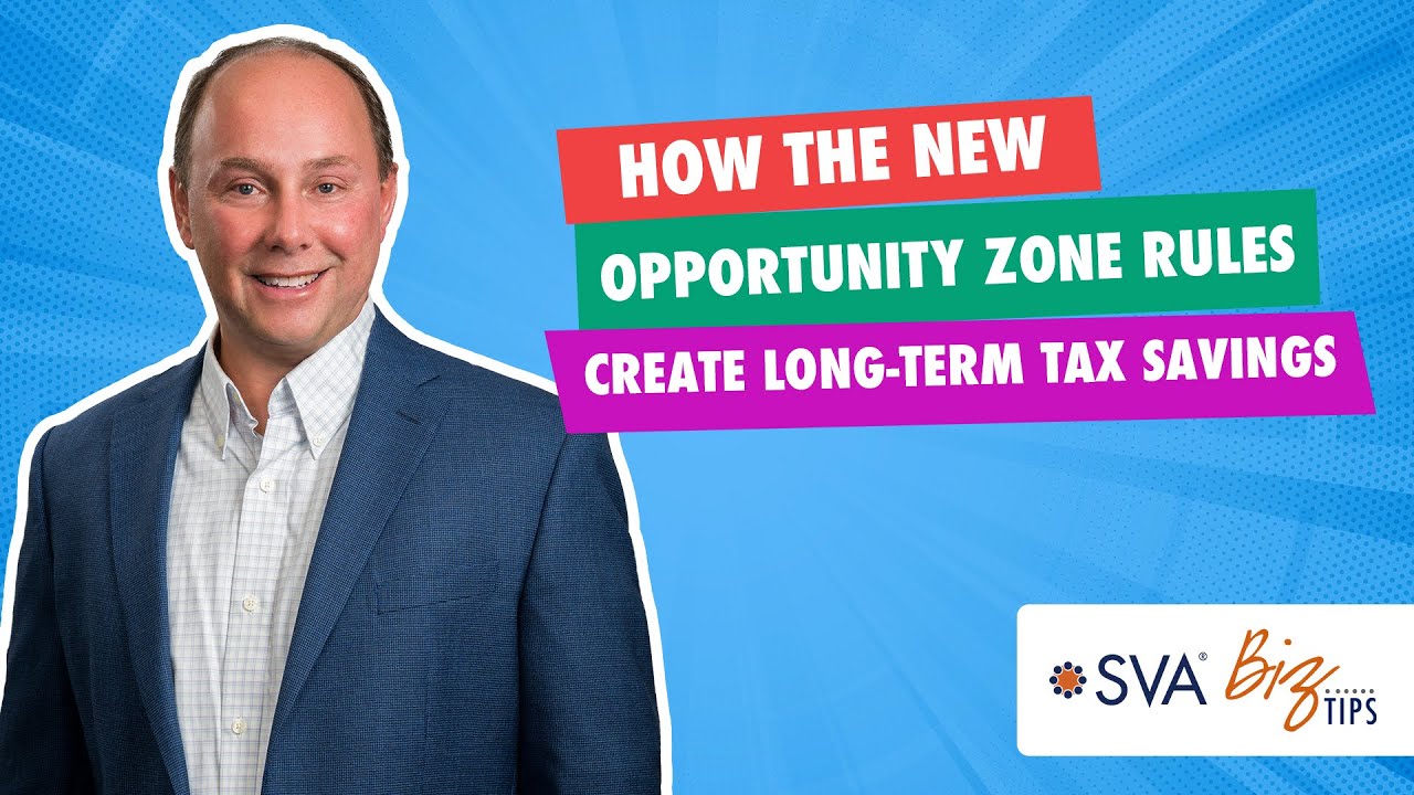 How the New Opportunity Zone Rules Create Long Term Tax Savings