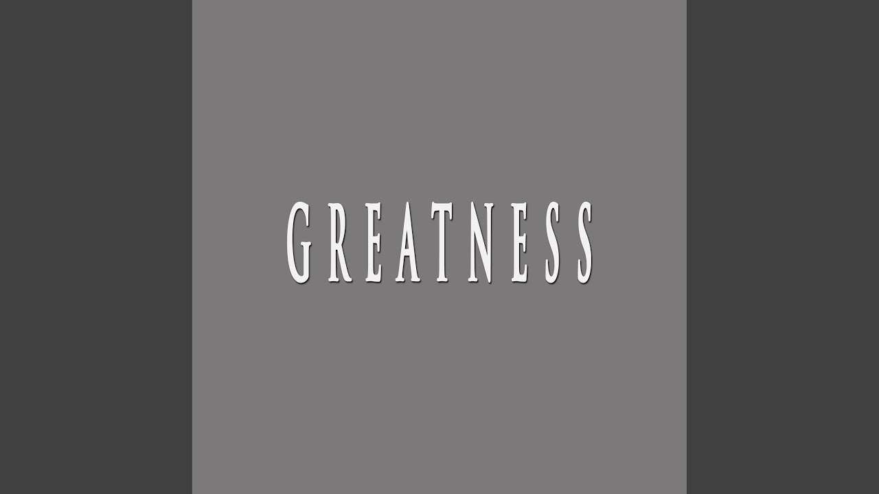 GREATNESS (feat. Fifty Vinc)
