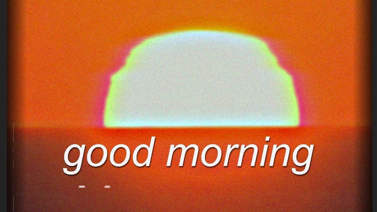 good morning ~ EDEN (slowed and reverbed)