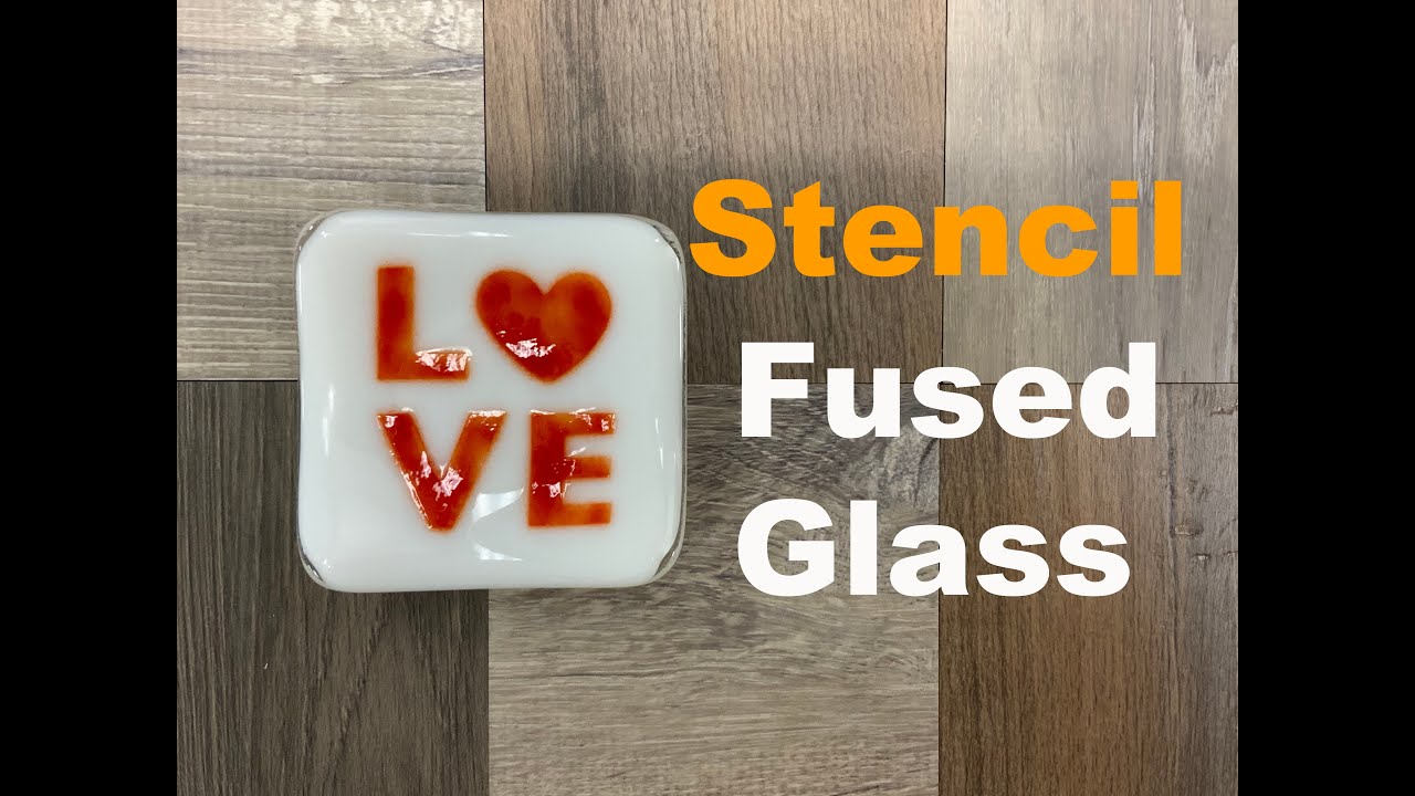 Fused Glass Stencil-LOVE (Valentines)