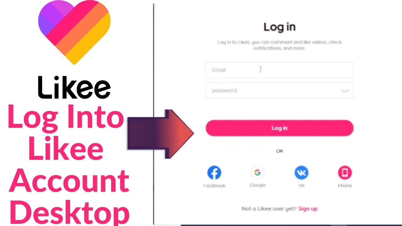 How to Login Likee Account? Likee Account Login Desktop | Sign Into Likee Account From Computer