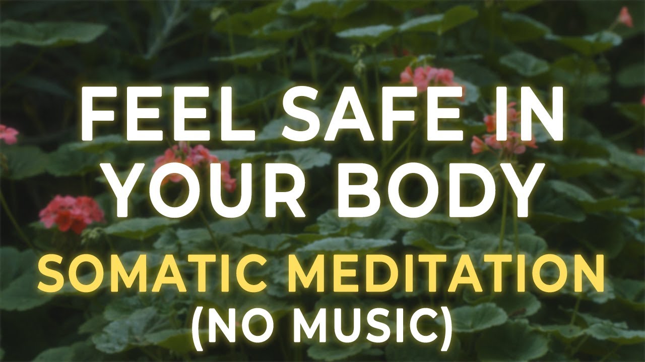 Feel Safe in Your Body Again | Somatic Meditation for Nervous System Healing (No Music)