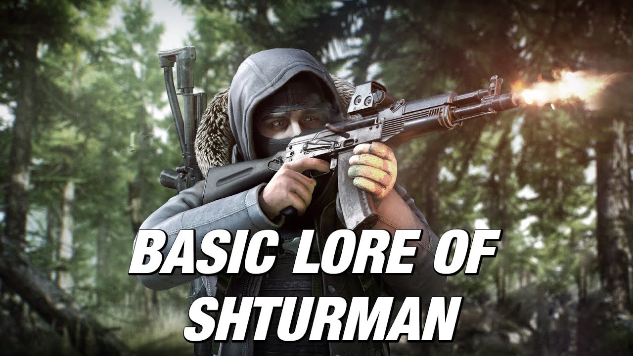 Basic Lore of Shturman  - The Bosses of Tarkov